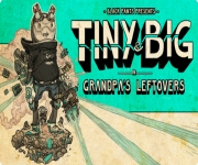 Tiny and Big: Grandpa?s Leftovers
